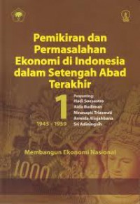 Pemikiran Dan Permasalahan Ekonomi di Indonesia Dalam Setengah Abad Terakhir 1