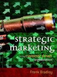 Strategic marketing: in the customer driven organization