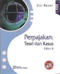 Perpajakan: Teori Dan Kasus. Edisi 4. Buku 1