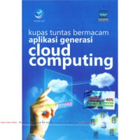 Kupas Tuntas Bermacam Aplikasi Generasi Cloud Computing