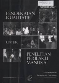 Pendekatan Kualitatif untuk Penelitian Perilaku Manusia