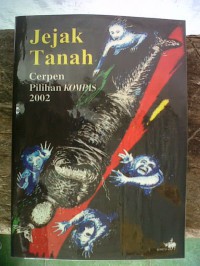 Jejak tanah: cerpen pilihan kompas 2002