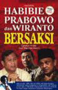 Habibie Prabowo dan Wiranto Bersaksi