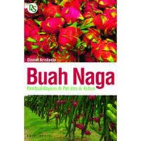 Buah Naga: Pembudidayaan di Pot dan di Kebun