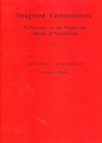 Imagined Communities: Reflections on the Origin and Spared of Nationalism