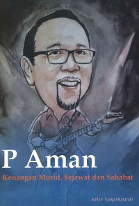 P Aman: Kenangan Murid, Sejawad dan Sahabat