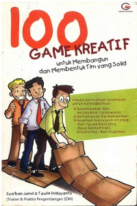 100 Games Kreatif Untuk Membangun dan Membentuk Tim yang Solid