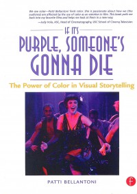 If It's Purple, Someone's Gonna Die: The Power of Color in Visual Storytelling