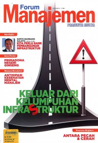 Forum Manajemen Prasetiya Mulya: Vol. XXVI No. 04 | Juli-Agustus 2012