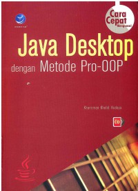 Cara Cepat Menguasai JAVA Dekstop dengan Metode Pro-OOP