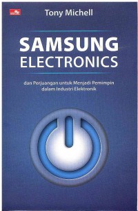 Samsung Electronics: dan Perjuangan untuk Menjadi Pemimpin dalam Industri Elektronik