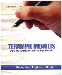 Terampil Menulis: Cara Mudah dan Praktis dalam Menulis