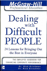 Dealing with Difficult People : 24 lessons for Bringing Out the Best in Everyone