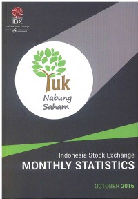 Indonesia Stock Exchange Monthly Statistics: Oktober 2016 | Volume 25 No. 10