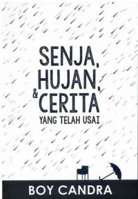 Senja, Hujan, & Cerita yang Telah Usai