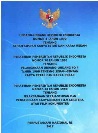 Undang-Undang Republik Indonesia Nomor 4 tahun 1990 : Serah-Simpan Karya Cetak dan Karya Rekam