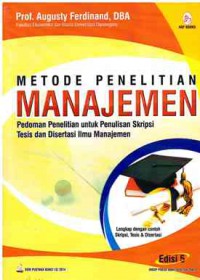 Metode Penelitian Manajamen : Pedoman Penelitian untuk Penulisan Skripsi, Tesis, dan Disertasi Ilmu Manajemen