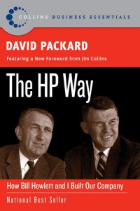 The HP Way : How Bill Hewlett and I Built Our Company