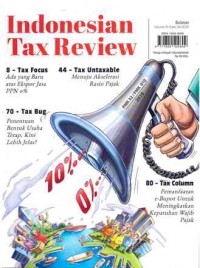 Indonesian Tax Review : Volume XI/Edisi 06/2019