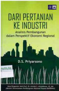 Dari Pertanian ke Industri : Analisis Pembangunan dalam Perspektif Ekonomi Regional
