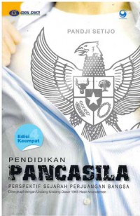 Pendidikan Pancasila Perspektif Sejarah Perjuangan Bangsa : Dilengkapi Dengan Undang-Undang Dasar 1945 Hasil Amandemen