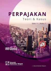 Perpajakan : Teori dan Kasus edisi 11 Buku 1