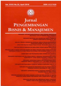 Jurnal Pengembangan Bisnis dan Manajemen : Vol. XVIII No.32 I April 2018