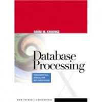 Database Processing: Fundamentals, Design, and Implementation