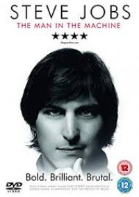 Steve Jobs: The Man in the Machine