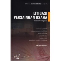 Litigasi Persaingan Usaha: Competition Litigation