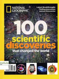 National Geographic : 100 Scientific discoveries that changed the world