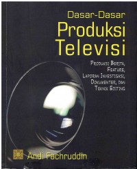 Dasar-Dasar Produksi Televisi