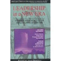 Leadership in a New Era: Visionary Approaches to the Biggest Crisis of Our Time
