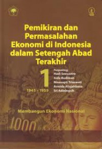 Pemikiran Dan Permasalahan Ekonomi di Indonesia Dalam Setengah Abad Terakhir 1