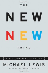 The new new thing: a silicon valley story