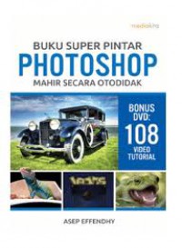 Buku Super Pintar Photoshop Mahir secara Otodidak