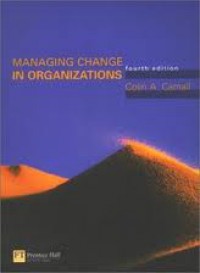 Managing Change In Organizations 4 Ed.