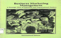 Business marketing management: a strategic view of industrial and organizational markets