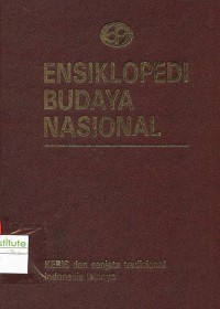 Ensiklopedi budaya nasional: keris dan senjata tradisional Indonesia lainnya