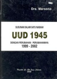 Susunan dalam Satu Naskah UUD 1945: dengan Perubahan-perubahan 1999-2002