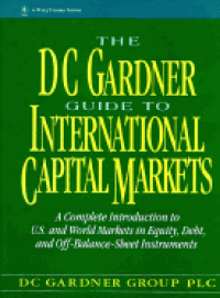 The Dc Gardner guide to International capital markets