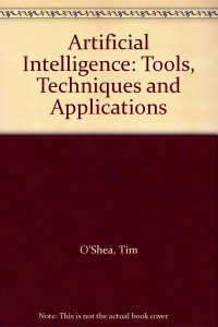 Artifical Intelligence Tools, Techniques, and Applications