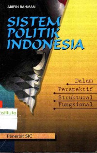 Sistem politik Indonesia: dalam perspektif struktur fungsional