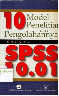 10 Model Penelitian Dan Pengolahannya Dengan SPSS 10.01
