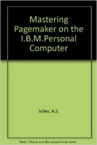 Mastering Page Maker on The IBM PC