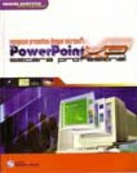 Menyusun Presentasi Dengan Microsoft Power Point XP Secara Profesional