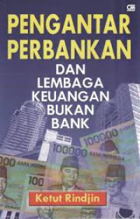 Pengantar Perbankan dan Lembaga Keuangan Bukan Bank