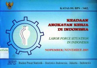 Keadaan Angkatan Kerja Di Indonesia (Labor Force Situation In Indonesia) Nopember/November 2005
