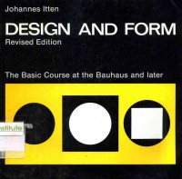 Design And Form : The Basic Course at the Bauhaus and later Revised Edition