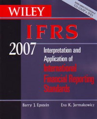 IFRS 2007: Interpretation and application of international financial reporting standards
